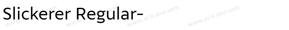 Slickerer Regular字体转换